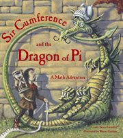 Sir Cumference and the dragon of pi: a math adventure cover image cdn