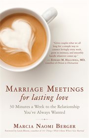 Marriage meetings for lasting love: 30 minutes a week to the relationship you've always wanted cover image cdn
