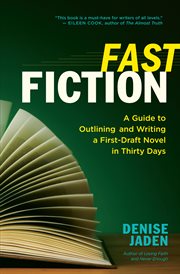 Fast Fiction: a Guide to Outlining and Writing a First Draft Novel in Thirty Days cover image cdn