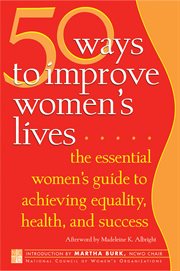 50 ways to improve women's lives: the essential women's guide for achieving equality, health, and success cover image cdn