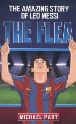 The flea : the amazing story of Leo Messi cover image