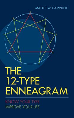 The 12-type enneagram : know your type, improve your life cover image