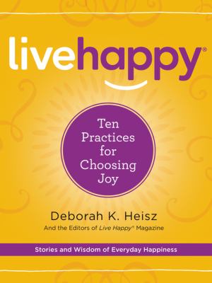 Live happy : ten practices for choosing joy  cover image cdn