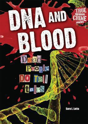 DNA and blood : dead people do tell tales  cover image cdn