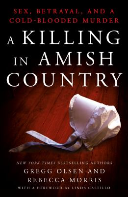 A killing in Amish country : sex, betrayal, and a cold-blooded murder cover image