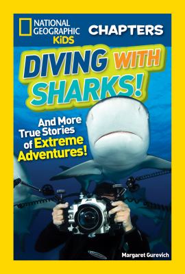 Diving with sharks! : and more true stories of extreme adventures!  cover image cdn