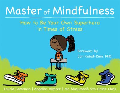 Master of mindfulness : how to be your own superhero in times of stress cover image