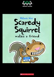 Scaredy Squirrel makes a friend cover image cdn