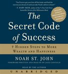 The secret code of success: 7 hidden steps to more wealth and happiness cover image cdn