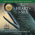 In the heart of the sea: young reader's edition cover image cdn