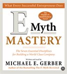 E-myth mastery: [the seven essential disciplines for building a world class company] cover image cdn