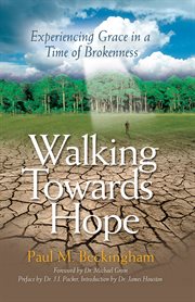 Walking towards hope: experiencing grace in a time of brokenness cover image cdn