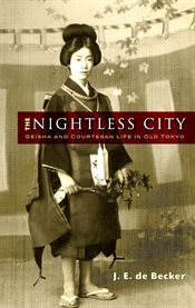 The nightless city: geisha and courtesan life in old Tokyo cover image cdn