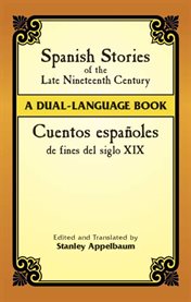 Spanish stories of the late nineteenth century: Cuentos españoles de fines del siglo XIX cover image cdn