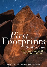 First footsteps: the epic story of the first Australians cover image cdn