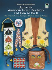 Authentic American Indian beadwork and how to do it: with 50 charts for bead weaving and 21 full-size patterns for applique cover image cdn