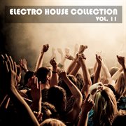 Electro house collection, vol. 11 cover image cdn