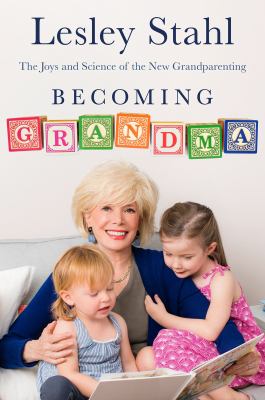 Becoming grandma the joys and science of the new grandparenting  cover image cdn