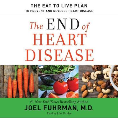 The end of heart disease the eat to live plan to prevent and reverse heart disease cover image