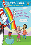 The cat in the hat knows a lot about that!. Oh say, what's the weather today? cover image