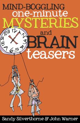 Mind-boggling one-minute mysteries and brain teasers cover image