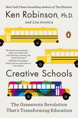 Creative schools : the grassroots revolution that's transforming education cover image