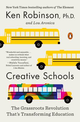 Creative schools : the grassroots revolution that's transforming education  cover image cdn