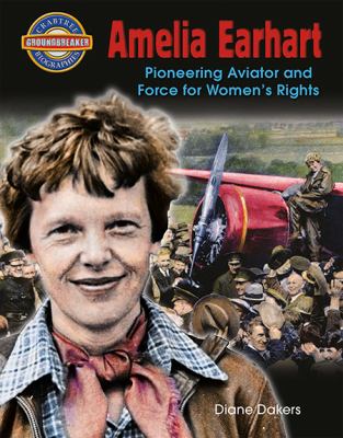 Amelia Earhart : pioneering aviator and force for women's rights cover image