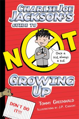 Charlie Joe Jackson's guide to not growing up cover image