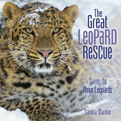 The great leopard rescue : saving the Amur leopards  cover image cdn