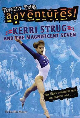 Kerri Strug and and the magnificent seven cover image
