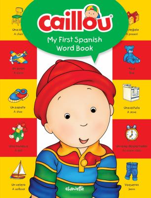 Caillou : my first Spanish word book cover image