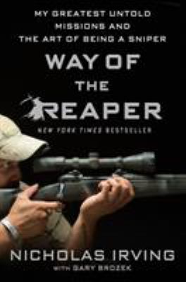 Way of the Reaper : my greatest untold missions and the art of being a sniper cover image