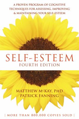Self-esteem : a proven pogram of cognitive techniques for assessing, improving, and maintaining your self-esteem  cover image cdn
