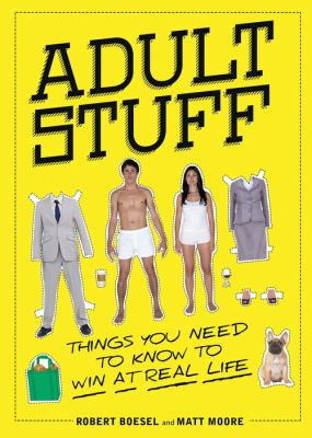 Adult stuff : things you need to know to win at real life cover image