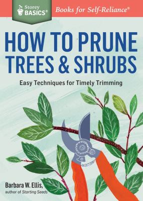 How to prune trees & shrubs : easy techniques for timely trimming  cover image cdn
