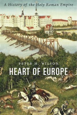 Heart of Europe : a history of the Holy Roman Empire  cover image cdn