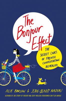 The Bonjour effect : the secret codes of French conversation revealed  cover image cdn