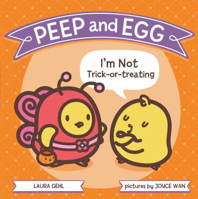 Peep and Egg : I'm not trick-or-treating cover image