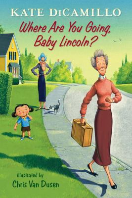 Where are you going, baby Lincoln? cover image