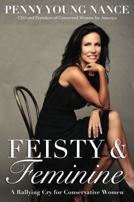 Feisty and feminine a rallying cry for conservative women cover image