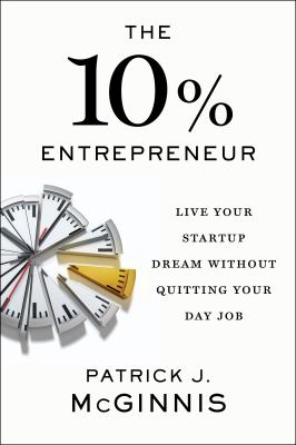 The 10% entrepreneur live your startup dream without quitting your day job cover image