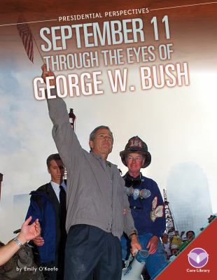 September 11 Through The Eyes of George W. Bush  cover image cdn