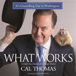 What works: common sense solutions for a stronger America cover image cdn