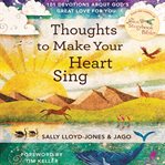 Thoughts to make your heart sing cover image cdn
