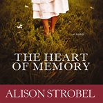 The heart of memory: a novel cover image cdn