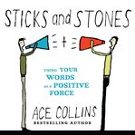 Sticks and stones: using your words as a positive force cover image cdn