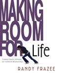 Making room for life: trading chaotic lifestyles for connected relationships cover image cdn