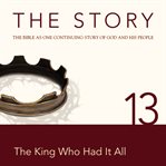 The story, NIV: chapter 13 - the king who had it all cover image cdn