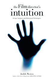The film director's intuition: script analysis and rehearsal techniques cover image cdn